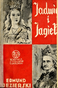 Jadwiga i Jagiełło. T. 1