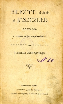Sierżant Jaszczułd : opowieść z czas&oacute;w wojen napoleońskich