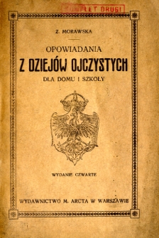 Opowiadania z dziejów Ojczystych dla domu i szkoły