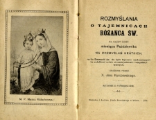 Rozmyślania o tajemnicach Różańca św. na każdy dzień miesiąca października : 155 rozmyślań krótkich na tle Ewangelii św. do tych tajemnic zastosowanych ku pożytkowi rodzin chrześcijańskich i wszystkich wiernych