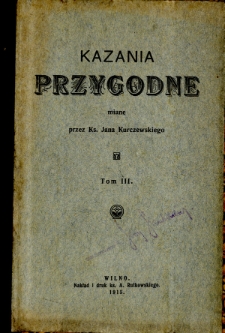 Kazania przygodne. T. 3