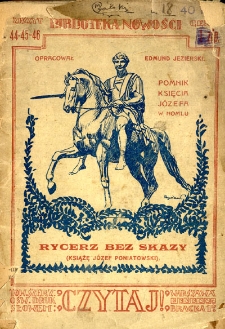 Rycerz bez skazy : (Książę Józef Poniatowski)