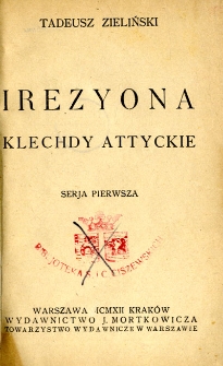 Irezyona : klechdy attyckie. Serja 1