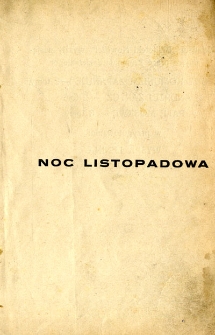 Noc listopadowa (Piotr Wysocki). T. 3, Dzień - przykazanie Łukasińskiego : powieść w 3-ch tomach
