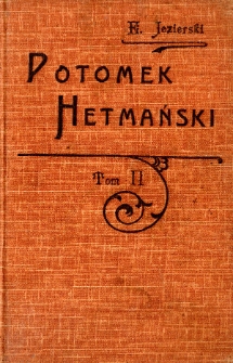 Potomek hetmański. T. 2