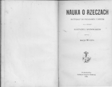 Nauka o rzeczach : materiały do pogadanek z dziećmi dla użytku nauczycieli i wychowawców