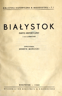 Białystok : zarys historyczny z 22 ilustracjami