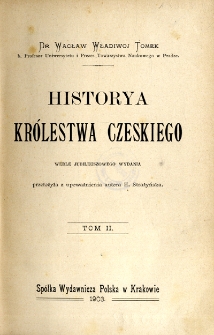 Historya Kr&oacute;lestwa Czeskiego. T. 2