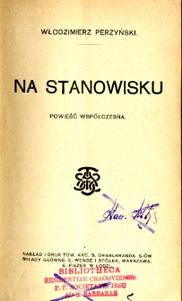 Na stanowisku : powieść wpółczesna