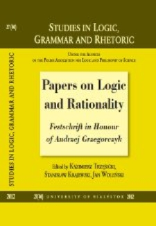 Papers on logic and rationality : Festschrift in honour of Andrzej Grzegorczyk