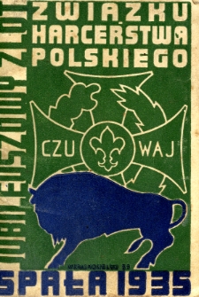 Jubileuszowy Zlot Związku Harcerstwa Polskiego : Spała 11-25 lipca 1935 r.