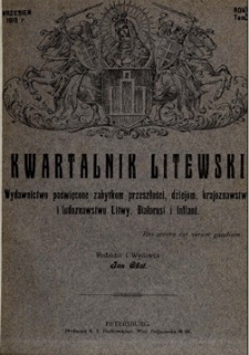 Kwartalnik Litewski : wydawnictwo poświęcone zabytkom przeszłości, dziejom, krajoznawstwu i ludoznawstwu Litwy, Białorusi i Inflant. R. 1, T. 3 (wrzesień 1910)-.