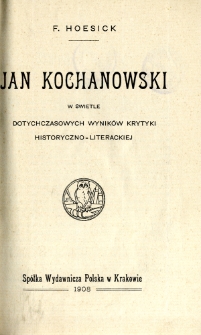 Jan Kochanowski w świetle dotychczasowych wyników krytyki historyczno-literackiej