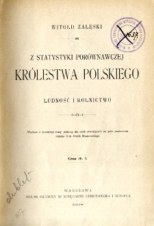 Z statystyki porównawczej Królestwa Polskiego : ludność i rolnictwo