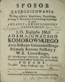 Sposob Katechizowania według opisania Katechizmu rzymskiego [...] teraz z władzy [...] pasterskiey [...]
