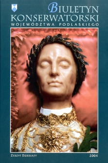 Biuletyn Konserwatorski Województwa Podlaskiego 2004 Z. 10