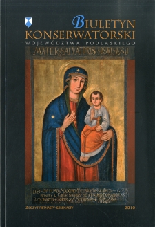 Biuletyn Konserwatorski Województwa Podlaskiego 2010 Z. 15/16