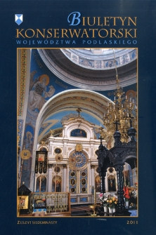 Biuletyn Konserwatorski Województwa Podlaskiego 2011 Z. 17