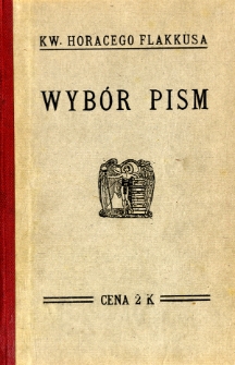 Kw. Horacego Flakkusa wybór pism do użytku szkolnego