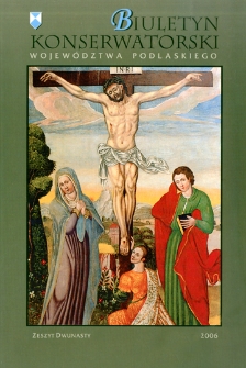 Biuletyn Konserwatorski Województwa Podlaskiego 2006 Z. 12