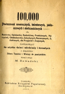 100,000 powinszowań noworocznych, imieninowych, jubileuszowych i okolicznoścuowych [...]