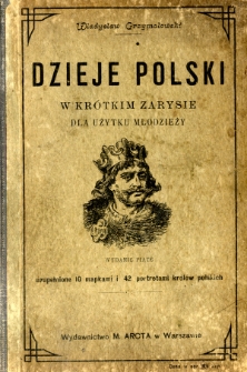Dzieje Polski w krótkim zarysie dla użytku młodzieży