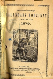 Jana Jaworskiego kalendarz rodzinny na rok zwyczajny 1879