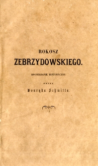 Rokosz Zebrzydowskiego : według źródeł głównie rękopisemnych