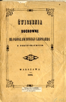 Ćwiczenia duchowne czyli Rekollekcye na dziesięć dni rozłożone