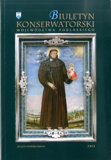 Biuletyn Konserwatorski Województwa Podlaskiego 2013 Z. 19