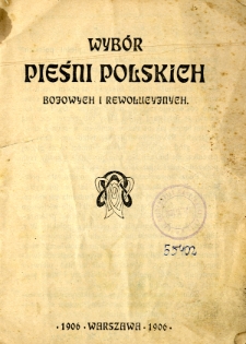 Wybór pieśni polskich bojowych i rewolucyjnych