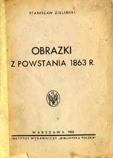 Obrazki z powstania 1863 r.