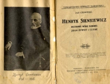 Henryk Sienkiewicz : duchowy wódz narodu, jego żywot i czyny