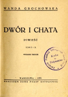 Dwór i chata : powieść. T. 1-2