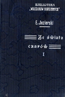 Ze świata czarów : zbiór baśni, podań i legend różnych narodów