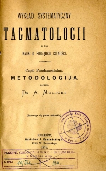 Wykład systematyczny tagmatologii to jest nauki o porządku istności. Część fundamentalna, Metodologija