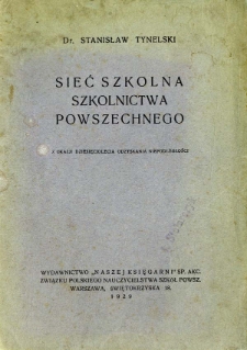 Sieć szkolna szkolnictwa powszechnego : z okazji odzyskania niepodległości