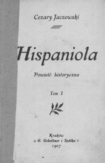 Hispaniola : powieść historyczna. T. 1