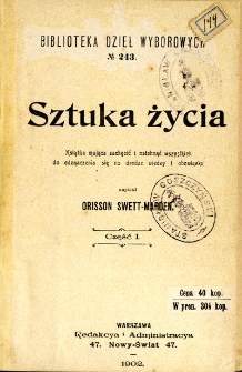 Sztuka życia : książka mająca zachęcić i natchnąć wszystkich do odznaczenia się na drodze wiedzy i obowiązku. Cz. 1