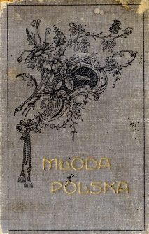 Młoda Polska w pieśni : wybór celniejszych poezyi ostatniej doby