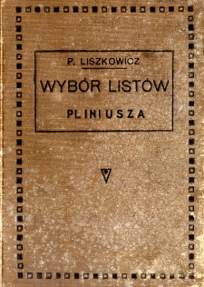 Wybór listów Pliniusza Młodszego : dla użytku gimnazyów polskich