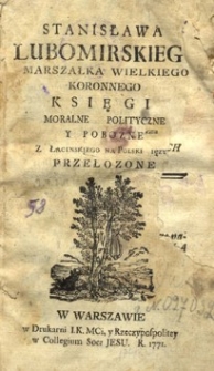 Księgi moralne, polityczne y pobożne, z łacińskiego na polski język przełożone