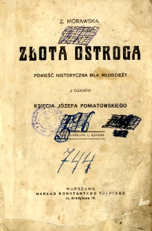 Złota ostroga : powieść historyczna dla młodzieży z czasów księcia Józefa Poniatowskiego