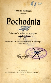 Pochodnia : sztuka w 3 aktach z prologiem