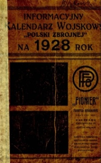 Informacyjny Kalendarz Wojskowy "Polski Zbrojnej" na 1928 rok : rocznik pierwszy.