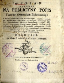 Wykład materii na publiczny popis uczniów Gimnazjum Białostockiego z [...] roku 1818 w dniach ostatnich czerwca podanych