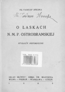 O łaskach N.M.P. Ostrobramskiej : studium historyczne