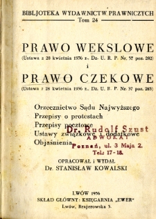 Prawo wekslowe : (ustawa z 28 kwietnia 1936 r., Dz.U.R.P. Nr. 37 poz. 282) i prawo czekowe : (ustawa z 28 kwietnia 1936 r., Dz.U.R.P. Nr. 37 poz. 283)