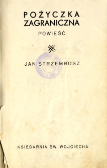 Pożyczka zagraniczna : powieść