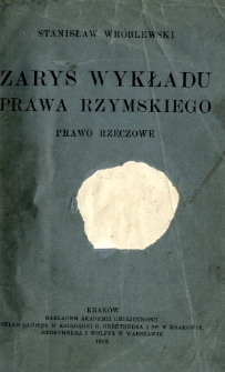 Zarys wykładu prawa rzymskiego : prawo rzeczowe